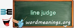 WordMeaning blackboard for line judge